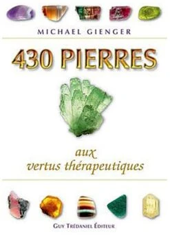 430 Pierres Aux Vertus Thérapeutiques - Michael Gienger - 9782844457707