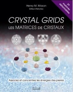Crystal Grids - Les Matrices De Cristaux