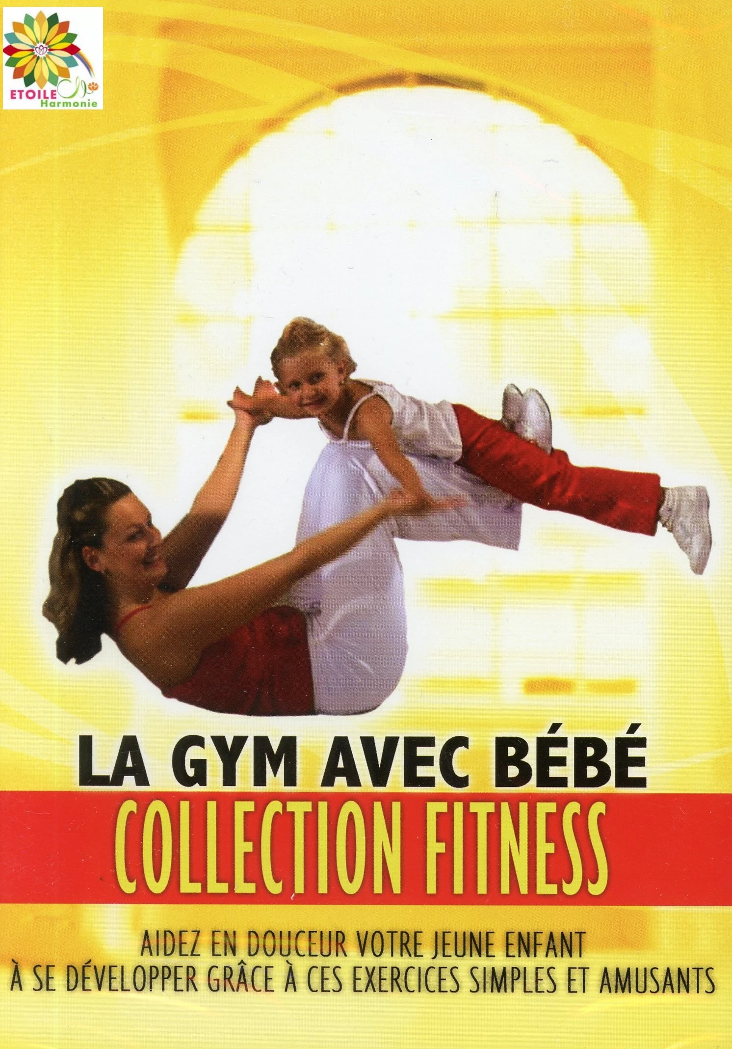 LA GYM AVEC BÉBÉ - DVD Collection Fitness 1 LA GYM AVEC BÉBÉ - DVD Collection Fitness